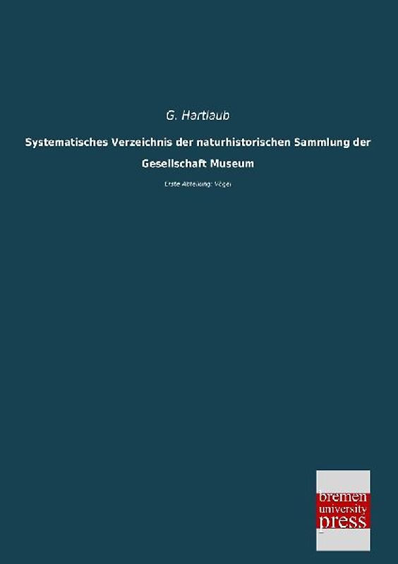 Systematisches Verzeichnis der naturhistorischen Sammlung der Gesellschaft Museum