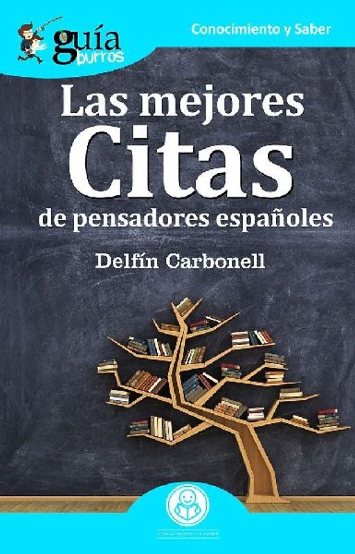 Guíaburros las mejores citas : de pensadores españoles