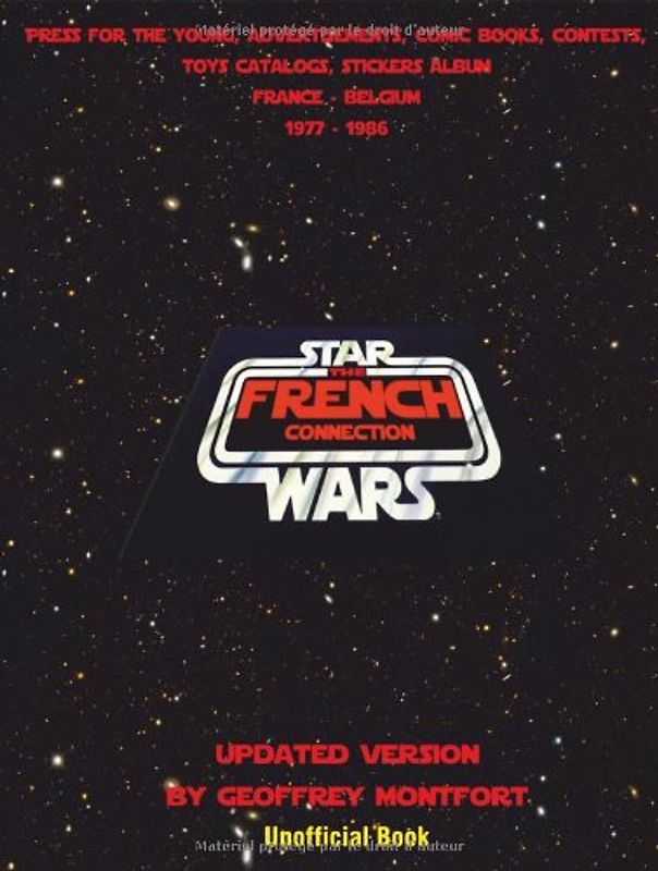 The Star Wars French Connection: The Star Wars archives of french youth advertisements - Montfort, Geoffrey