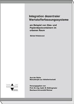 Integration dezentraler Werkstofferfassungssysteme am Beispiel von Glas- und Papierdepotcontainern im urbaren Raum