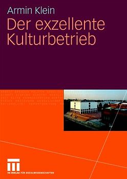 Der exzellente Kulturbetrieb
