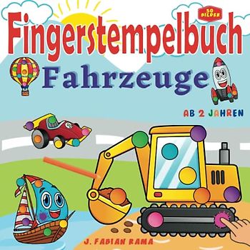 Fingerstempelbuch ab 2 Jahren Fahrzeuge: 50 Bilder zum Fingerstempeln, Kritzeln und Ausmalen. Das Große Fingerstempel Buch für Kinder. Bastelbuch für ... und Motorik. Fingerfarben Stempelbuch Ab 2.