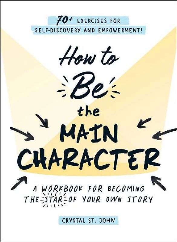 How to Be the Main Character