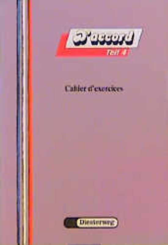 D'accord. Französisches Unterrichtswerk für Gymnasien und entsprechende... / D'accord. Cahier d'exercices 4
