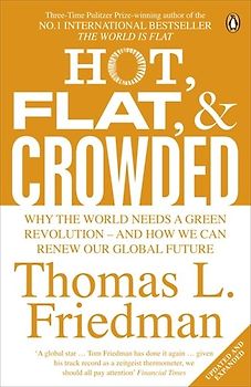 Hot, Flat and Crowded - Thomas L. Friedman
