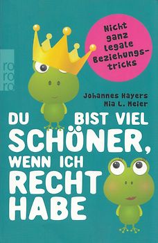 Du bist viel schöner, wenn ich recht habe