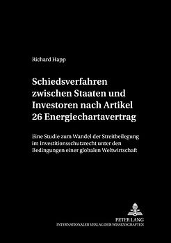 Schiedsverfahren zwischen Staaten und Investoren nach Artikel 26 Energiechartavertrag