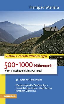Südtirols schönste Wanderungen - 500–1000 Höhenmeter