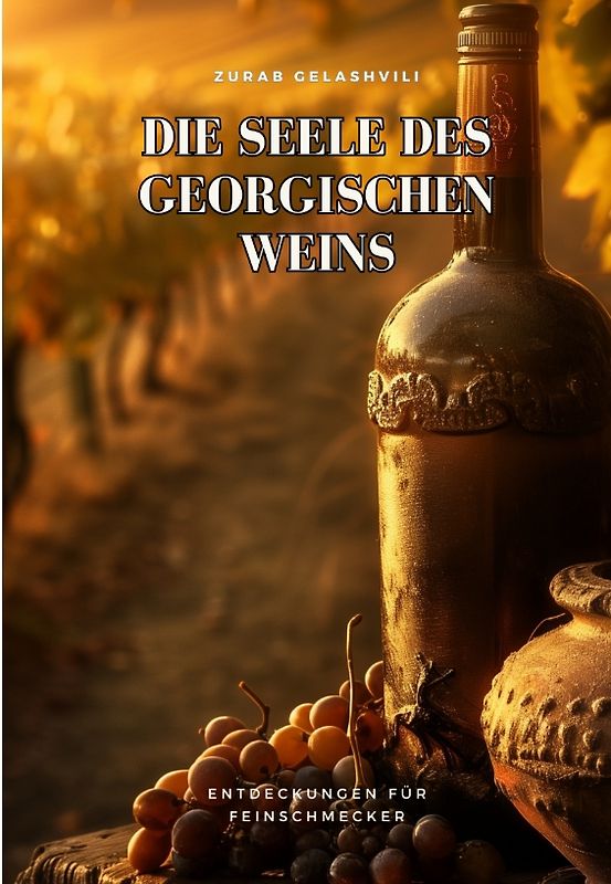 Die Seele des georgischen Weins