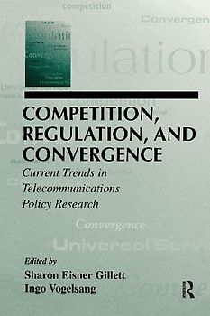 Competition, Regulation, and Convergence