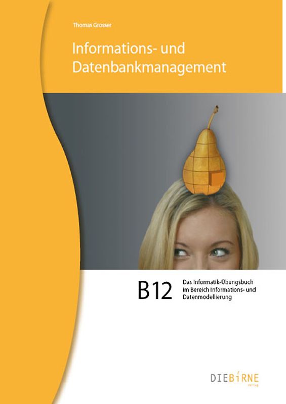 Informations- und Datenbankmanagement für Informatiker