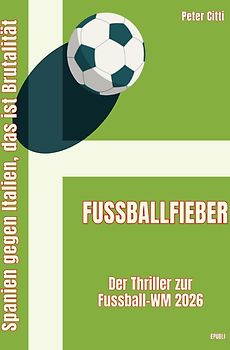 Pechschwarze Witwen aus Sevilla / Fußballfieber - Der Thriller zur Fußball-WM 2026