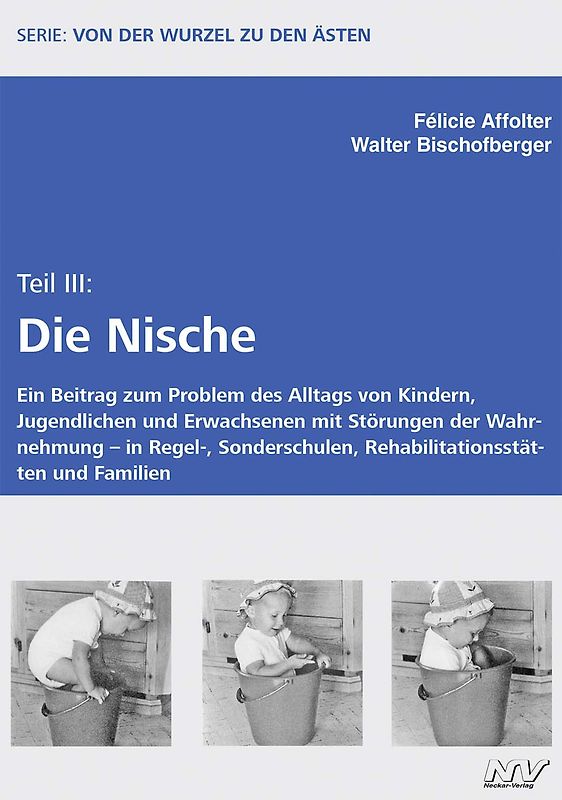 Von der Wurzel zu den Ästen – Teil III Die Nische