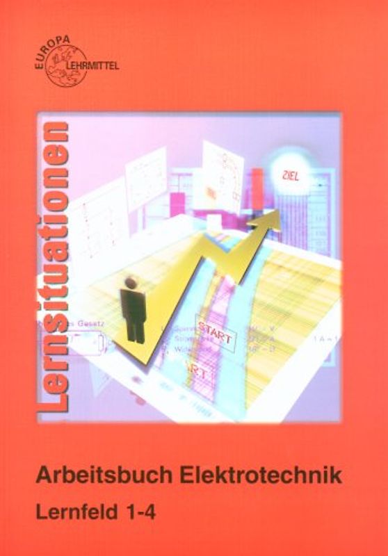 Arbeitsbuch Elektrotechnik Lernfeld 1-4
