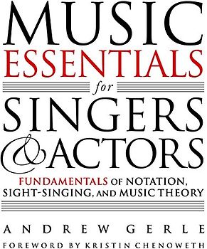 Music Essentials for Singers and Actors: Fundamentals of Notation, Sight-Singing and Music Theory