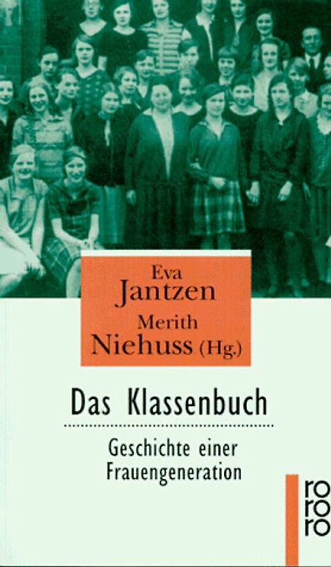 Das Klassenbuch. Geschichte einer Frauengeneration