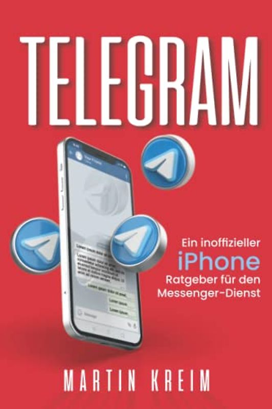 Telegram: Ein inoffizieller iPhone-Ratgeber für den Messenger-Dienst