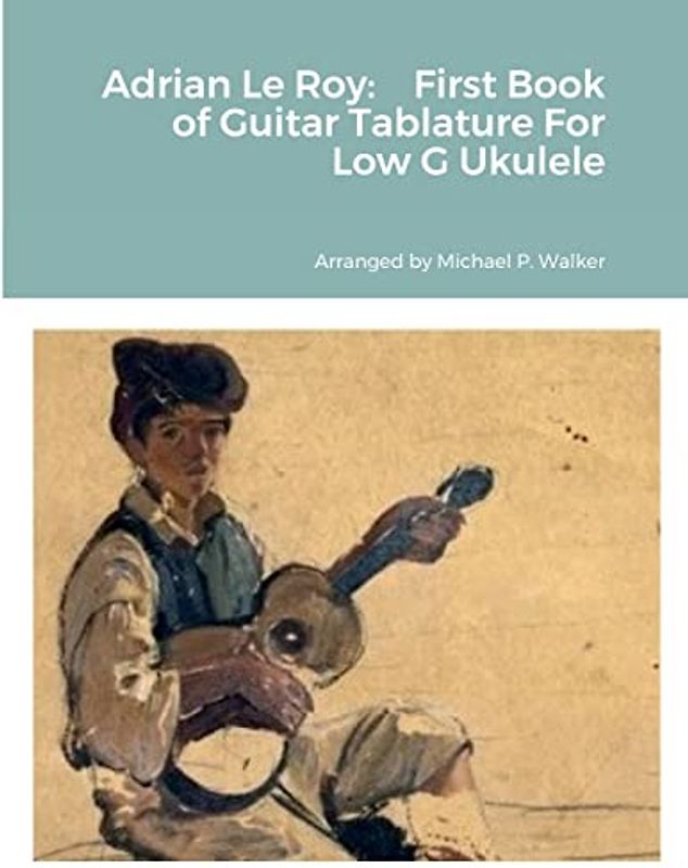 Adrian Le Roy: First Book of Guitar Tablature For Low G Ukulele