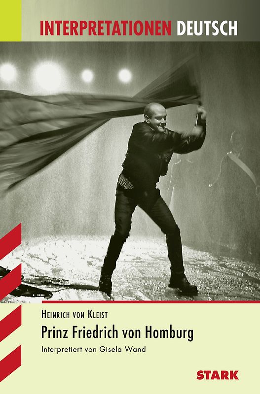 STARK Interpretationen Deutsch - Kleist: Prinz Friedrich von Homburg