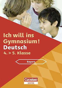 Ich will ins Gymnasium! - Deutsch 4. > 5. Klasse Bayern