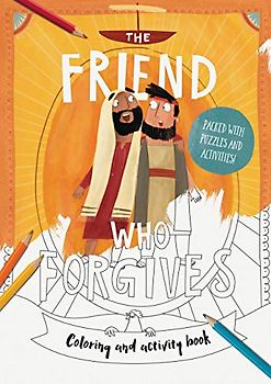 The Friend Who Forgives Coloring and Activity Book
