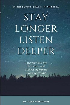 Stay Longer Listen Deeper