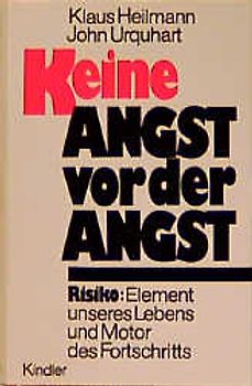 Keine Angst vor der Angst. Risiko - Element unseres Lebens und Motor des Fortschritts