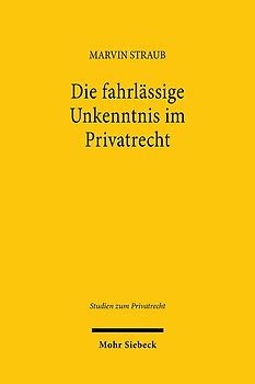 Die fahrlässige Unkenntnis im Privatrecht