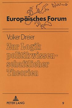 Zur Logik politikwissenschaftlicher Theorien