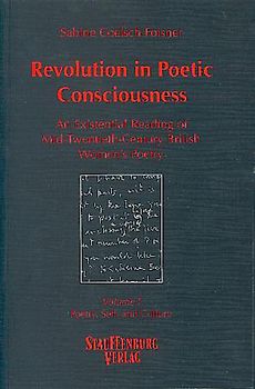 Revolution in Poetic Consciousness. An Existential Reading of Mid-Twentieth-Century... / Revolution in Poetic Consciousness. An Existential Reading of Mid-Twentieth-Century...