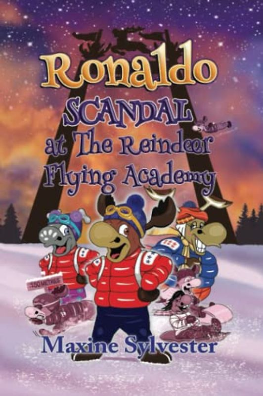 Ronaldo: Scandal at The Reindeer Flying Academy: An Illustrated Early Readers Chapter Book for Kids 6-8 and Kids 8-10