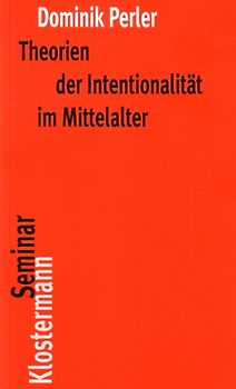 Theorien der Intentionalität im Mittelalter