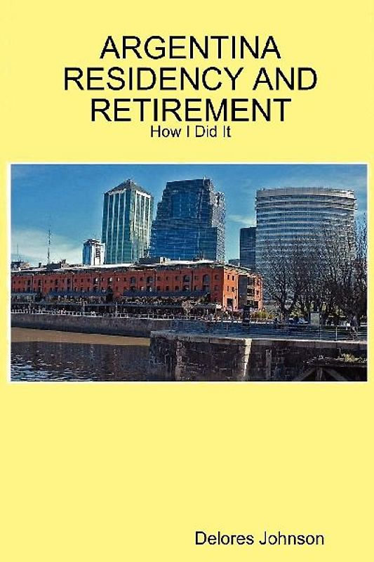 ARGENTINA RESIDENCY AND RETIREMENT
