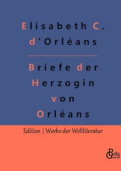Briefe der Herzogin von Orléans