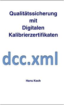 Qualitätssicherung mit Digitalen Kalibrierzertifikaten