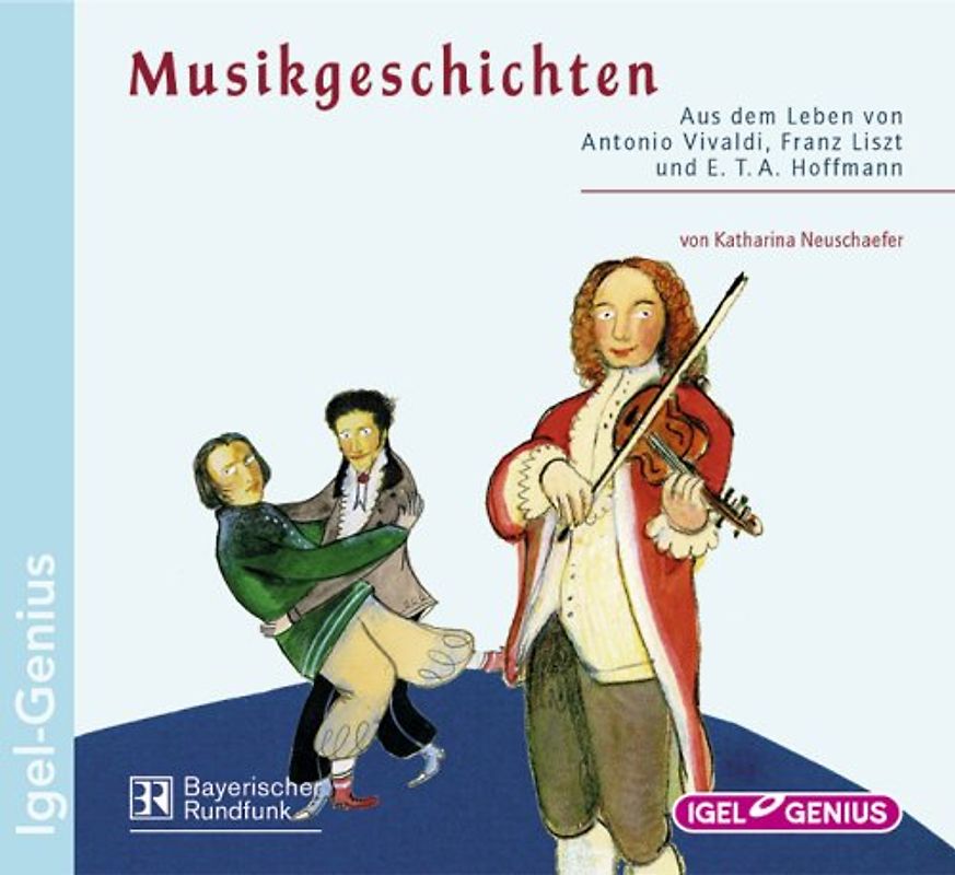Musikgeschichten - Aus dem Leben von Antonio Vivaldi, Franz Liszt und E.T.A. Hoffmann