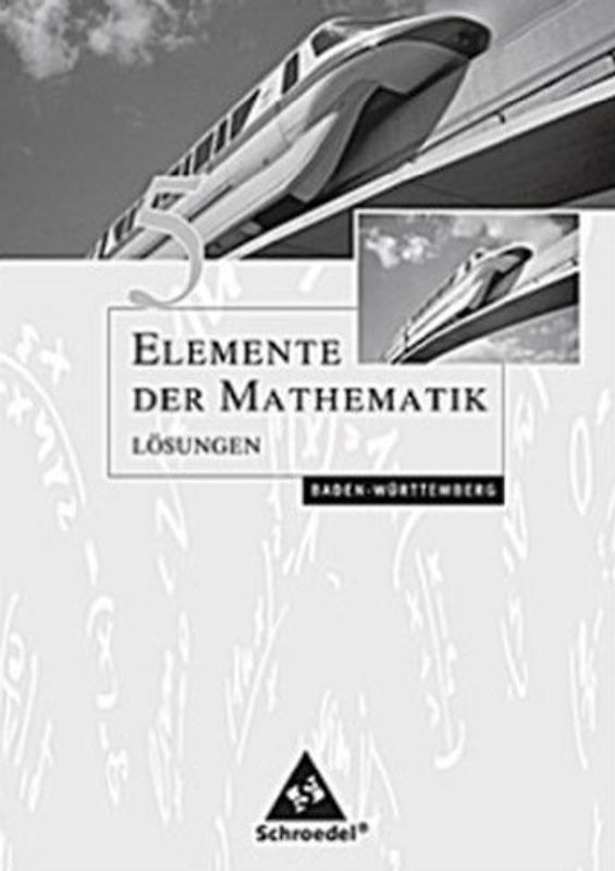 Elemente der Mathematik: Band 5 - Lösungen - Ausgabe 2008 - Baden-Württemberg - Heinz Griesel, Helmut Postel & Friedrich Suhr [Broschiert]