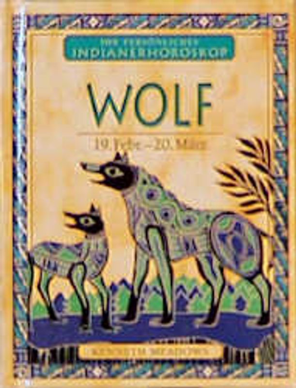 Dein persönliches Indianerhoroskop / Wolf