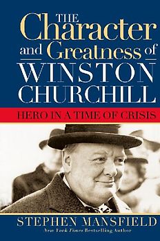 Character and Greatness of Winston Churchill