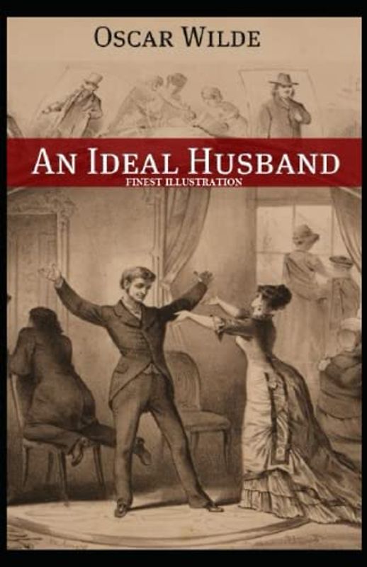 An Ideal Husband: Finest Illustration