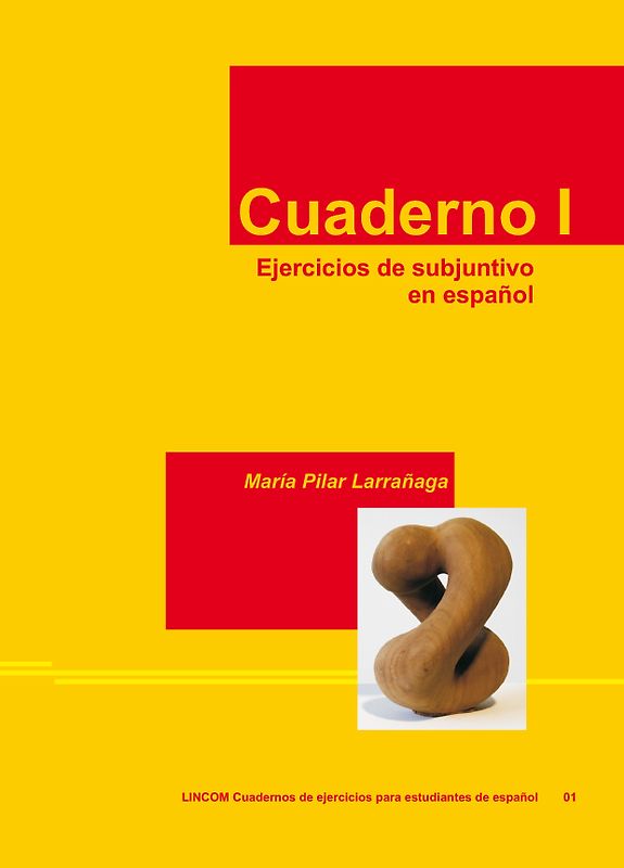 Cuaderno I. Ejercicios de subjuntivo en español