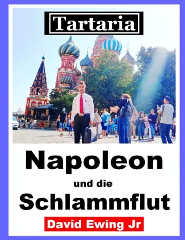 Tartaria - Napoleon und die Schlammflut: German