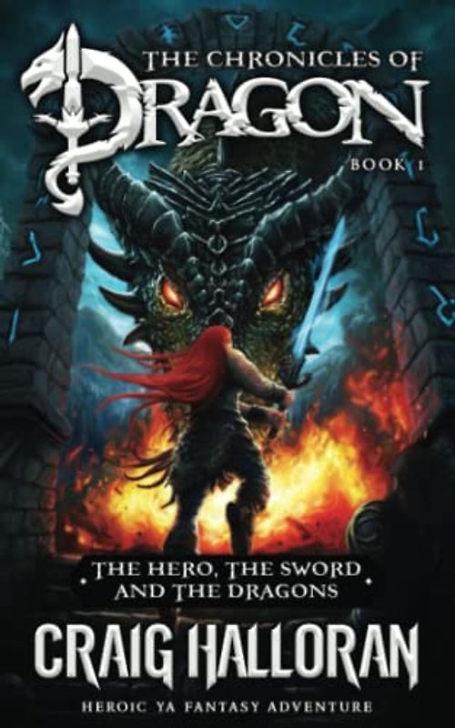 The Chronicles of Dragon: The Hero, the Sword and the Dragons (The Chronicles Of Dragon Complete 20-Book Collection, Band 1)