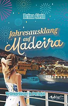 Jahresausklang auf Madeira Wellengeflüster in Portugal