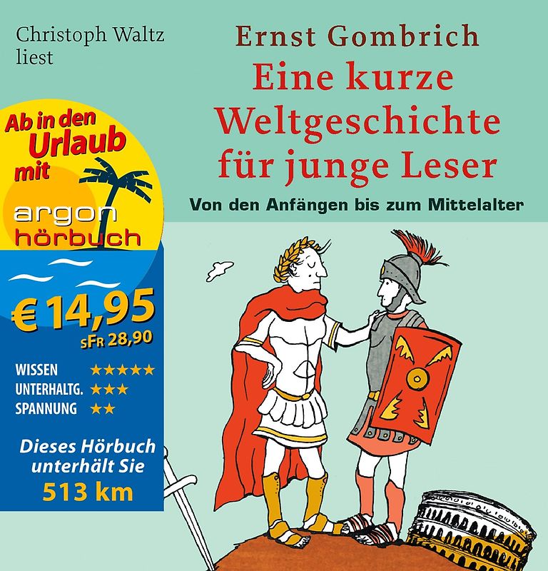 Eine kurze Weltgeschichte für junge Leser: Von den Anfängen bis zum Mittelalter (Urlaubsaktion)