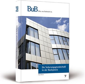 Die Sicherungsgrundschuld in der Bankpraxis