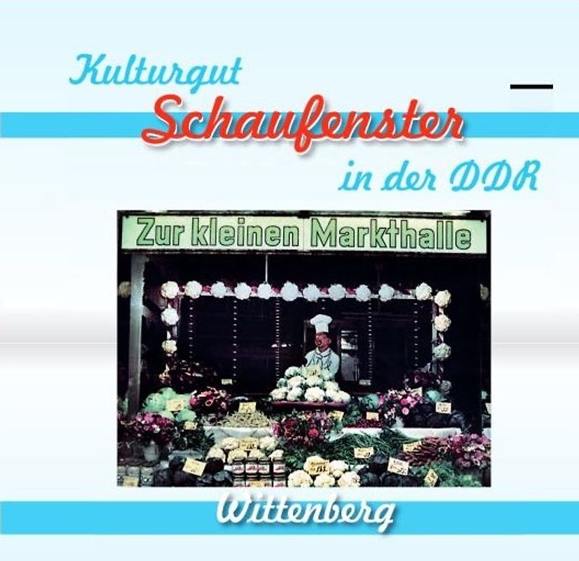 Kulturgut - Schaufenster in der DDR