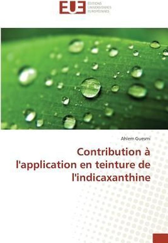 Contribution à l'application en teinture de l'indicaxanthine