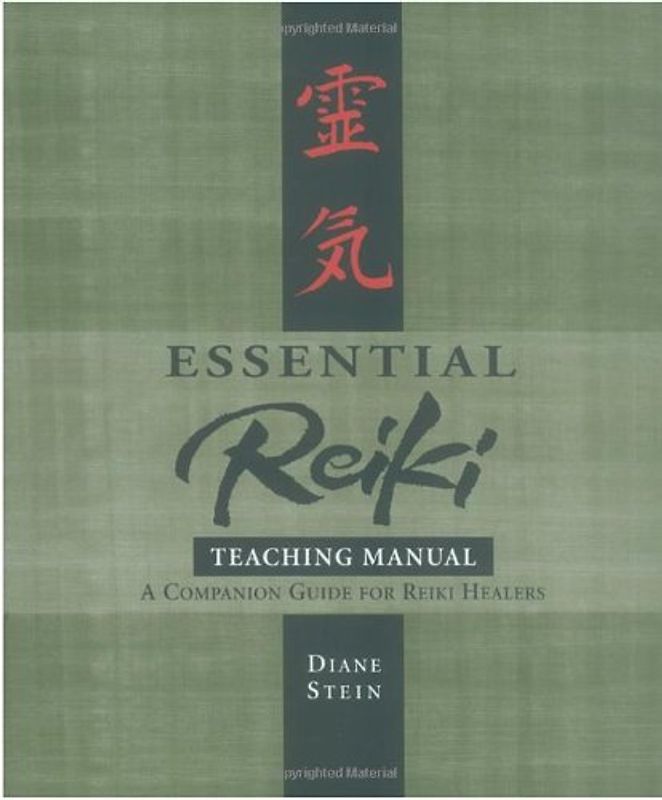 Essential Reiki Teaching Manual: A Companion Guide for Reiki Healers: An Instructional Guide for Reiki Healers - Diane Stein