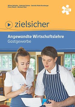 zielsicher. Angewandte Wirtschaftslehre. Gastgewerbe, Schülerbuch + E-Book